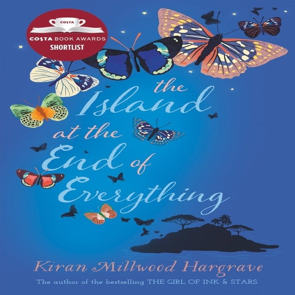 The Island at the End of Everything: from the bestselling author of The Girl of Ink & Stars