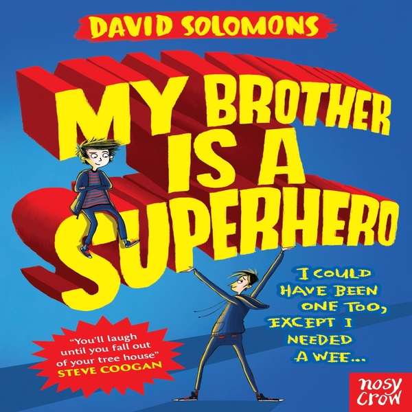 My Brother is a Superhero: Winner of the Waterstones Children's Book Prize