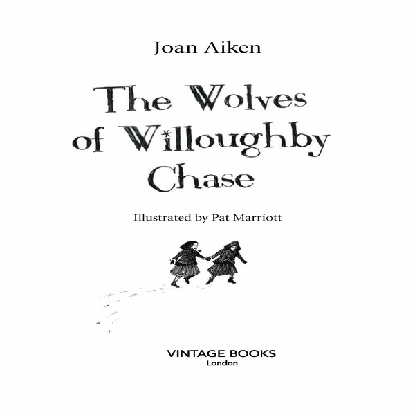 The Wolves of Willoughby Chase (The Wolves Chronicles Book 1)