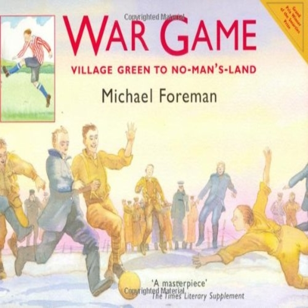 War Game: Village Green to No-Man's-Land - the story of the First World War Christmas Day truce of 1914